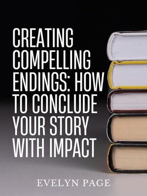 cover image of Creating Compelling Endings